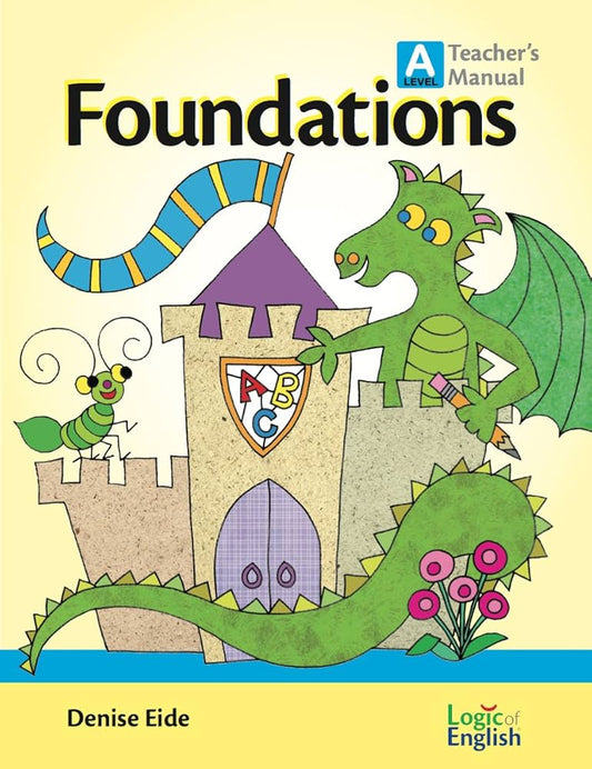 Logic of English Foundations A Teacher's Manual