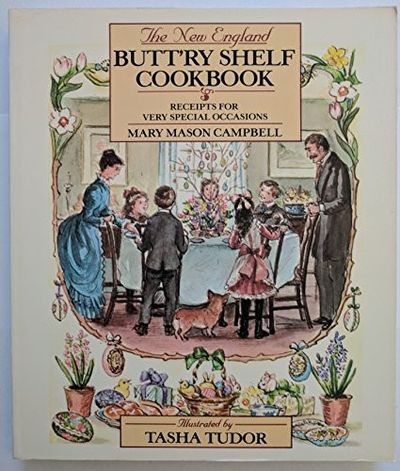 The New England Butt'ry Shelf Cookbook: Receipts for Very Special Occasions