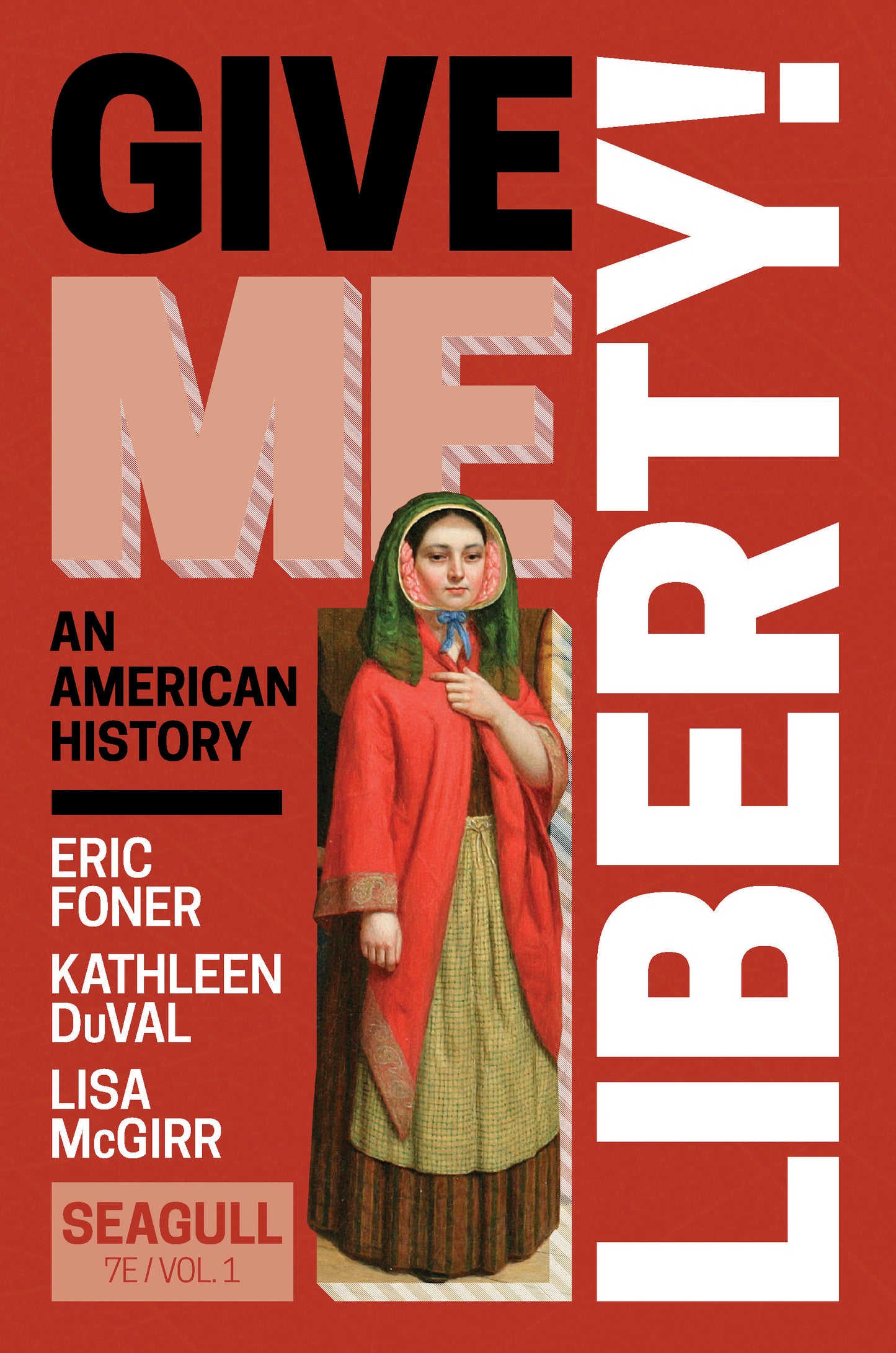 Give Me Liberty! An American History