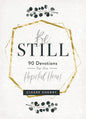 Be Still 90 Devotions for the Hopeful Heart