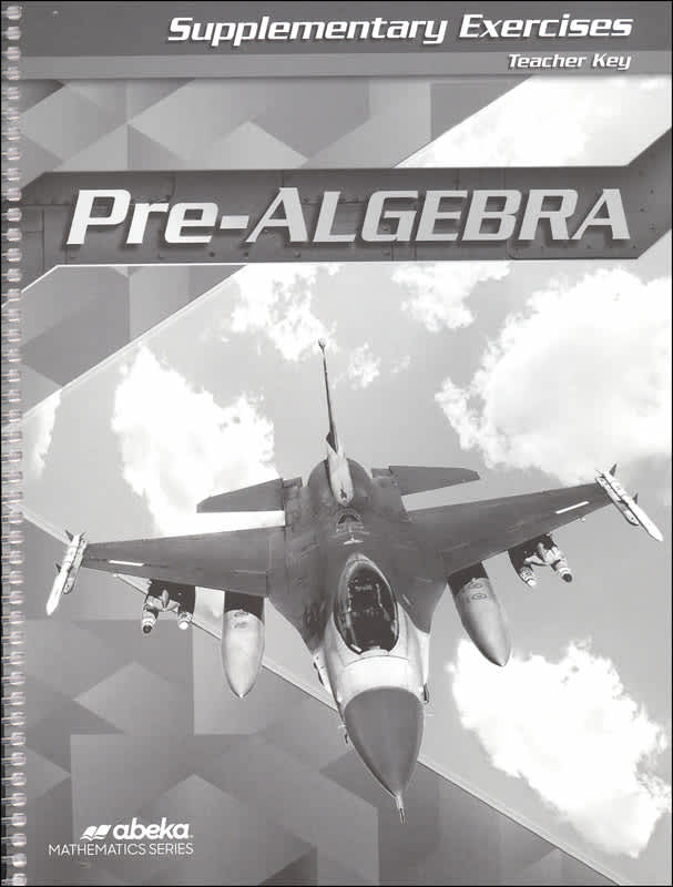 Abeka Pre Algebra Supplementary Exercises Teacher Key