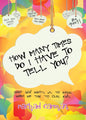 How Many Times Do I Have To Tell You?