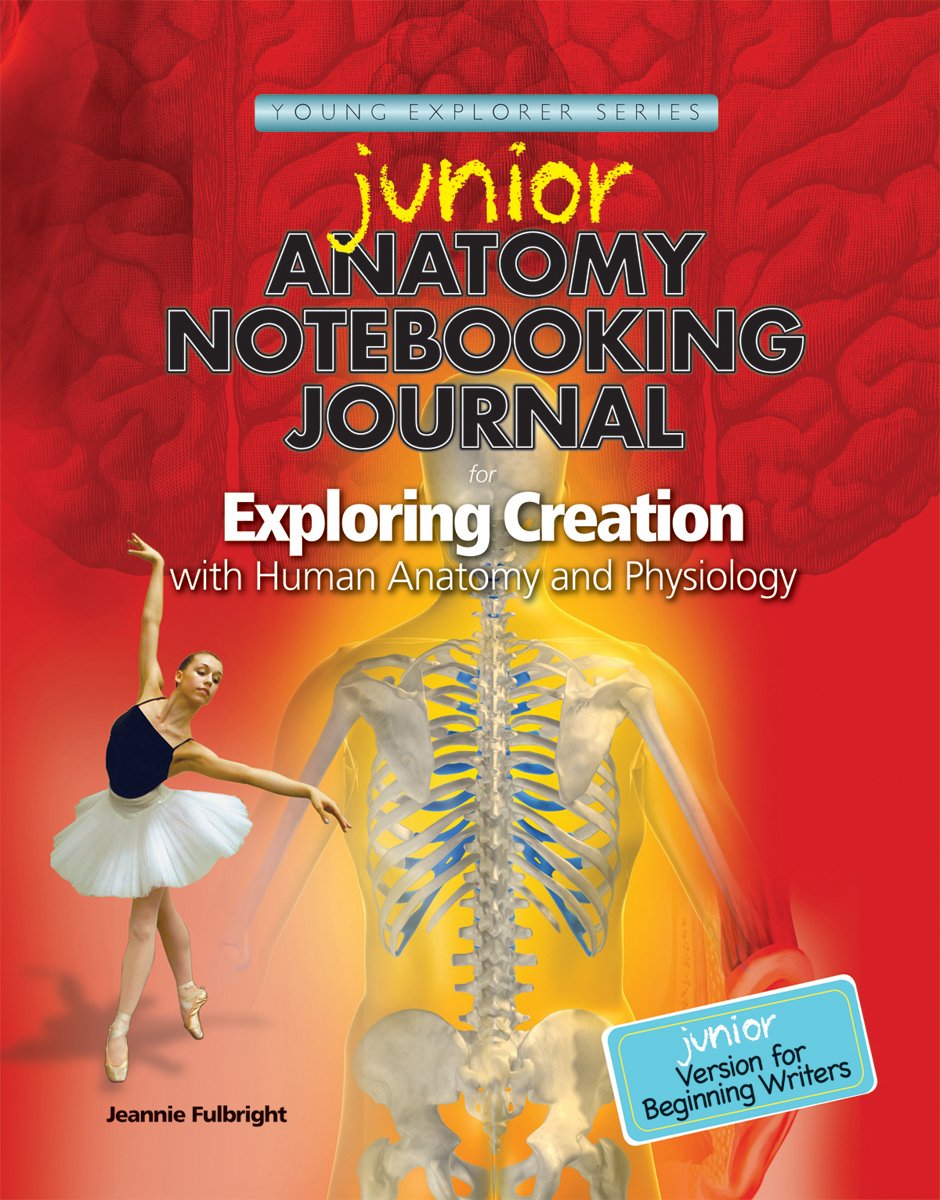 Junior Anatomy Notebooking Journal for Exploring Creation with Human Anatomy and