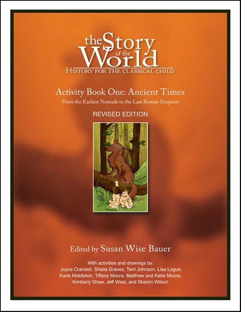 The Story of the World Activity Book One: Ancient Times Revised Edition