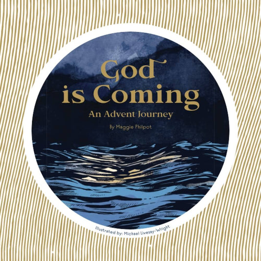 Is God Coming? An Advent Journey