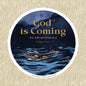 Is God Coming? An Advent Journey