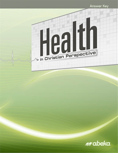 Health in a Christian Perspective Answer Key