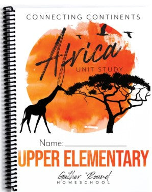 Connecting Continents Africa Unity Study Upper Elementary
