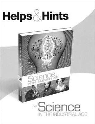 Helps & Hints for Science In The Industrial Age