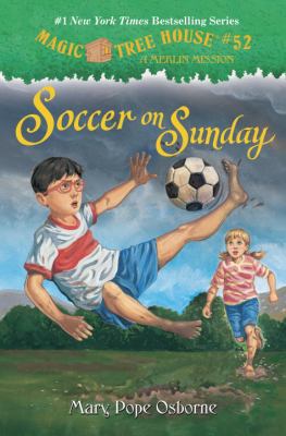 Magic Tree House #52 Soccer on Sunday