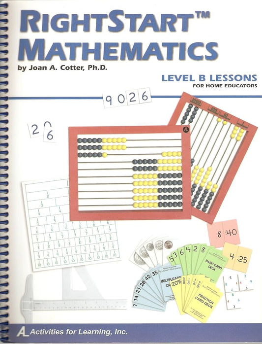 RightStart Mathematics Level B Lessons 1st Edition
