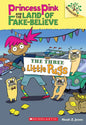 Princess Pink and the Land of Fake-Believe The Three Pugs
