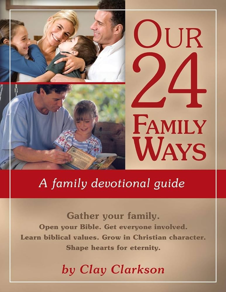 Our 24 Family Ways: A Family Devotional Guide & Coloring Book