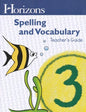 Horizons Spelling and Vocabulary Teacher's Guide 3