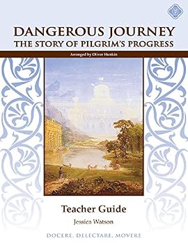Dangerous Journey The Story of Pilgrim's Progress Teacher Guide