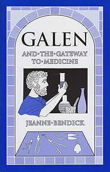 Galen and the Gateway to Medicine