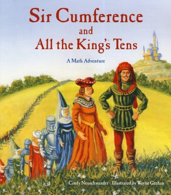 Sir Cumference and All the King's Tens