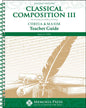 Classical Composition 3 teacher guide second edition