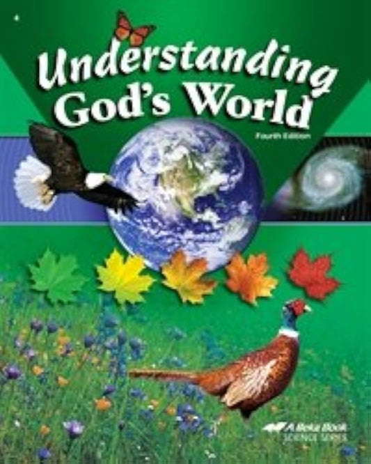 Understanding God's World Student Text, 4th Edition
