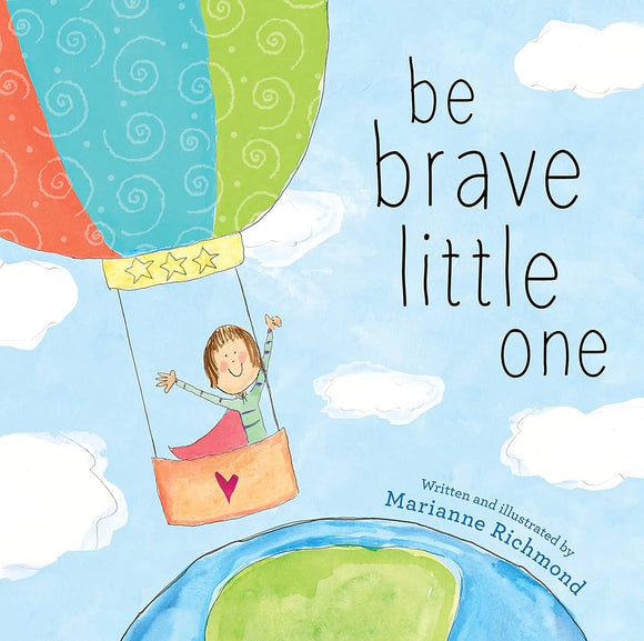 Be Brave Little One