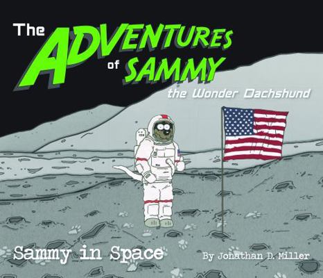 The Advevntures of Sammy the Wonder Dachshund Sammy in Space