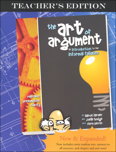 The Art of Argument Teacher's Edition