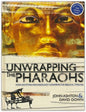 Unwrapping The Pharaohs