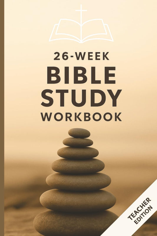26-Week Bible Study Workbook Teacher Edition