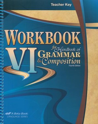 Workbook VI for Handbook of Grammar & Composition Teacher Key