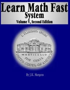 Learn Math Fast System Volume V, Second Edition