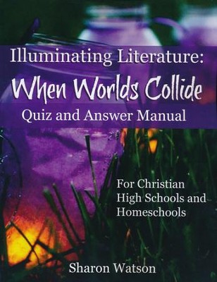Illuminating Literature: When Worlds Collide Quiz and Answer Manual