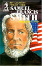 My Country 'Tis Of Thee Samuael Francis Smith