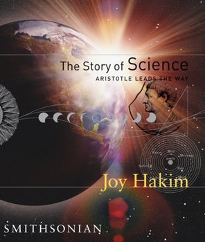 The Story of Science Aristotle Leads The Way