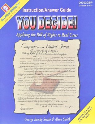 You Decide! Applying the Bill of Rights to Real Cases Instruction/Answer Guide