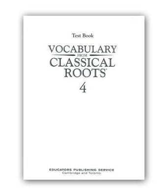 Vocabulary from Classical Roots 4 Test Book