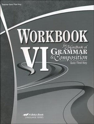 Workbook VI for Handbook of Grammar & Composition Test /Quiz Teacher Key