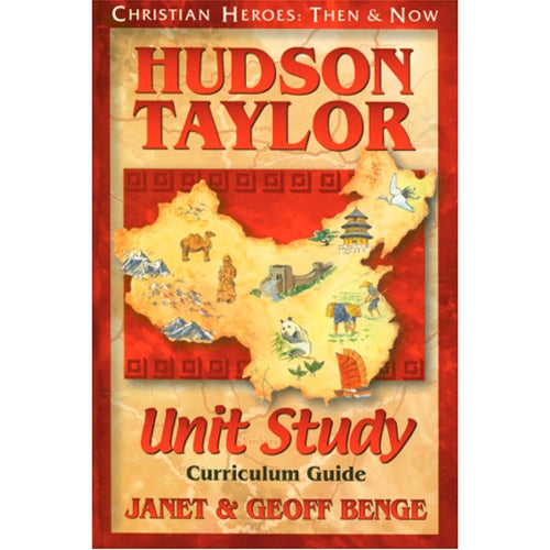 Hudson Taylor Unit Study Curriculum Guide