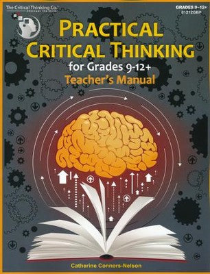 Practical Critical Thinking for Grades 9-12+ Teacher's Manual