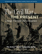 The Civil War to Present Courage, Character and Consequences