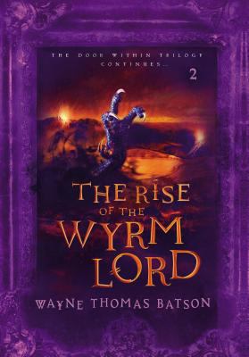 The Rise of the Wyrm Lord Book #2