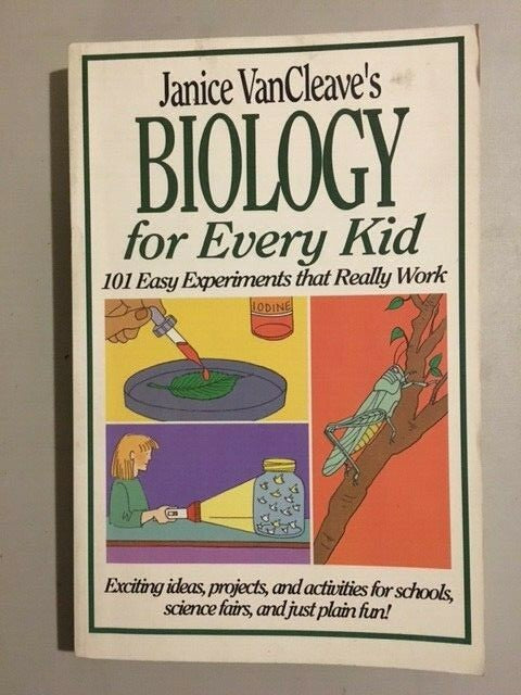 Janice VanCleave's Biology for Every Kid