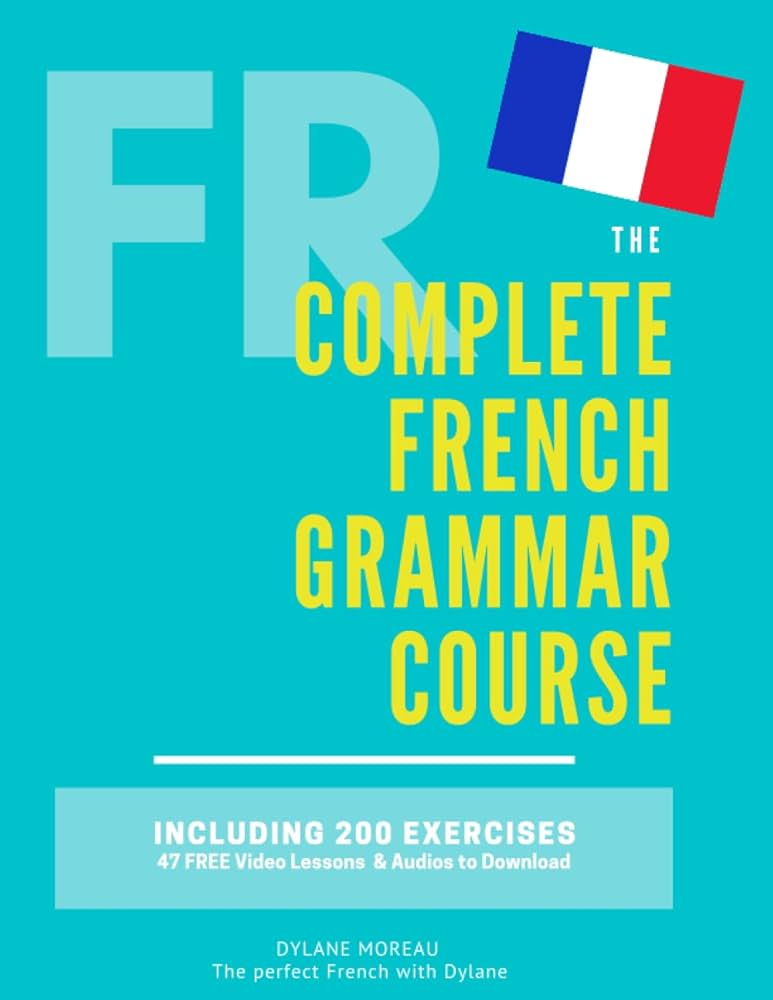 The Complete French Grammar Course