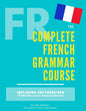 The Complete French Grammar Course