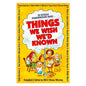 Things We Wish We'd Known