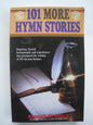 101 More Hymn Stories