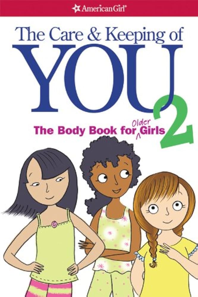 The Care & Keeping of You 2 The Body Book for Older Girls
