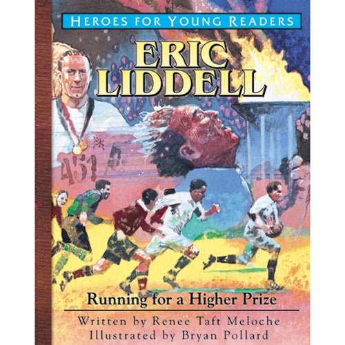 Heroes for Young Readers: Eric Liddell