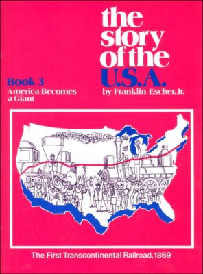 The Story of the U.S.A. Book 3 America Becomes a Giant