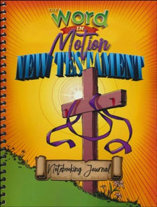 The Word In Motion New Testament Notebooking Journal