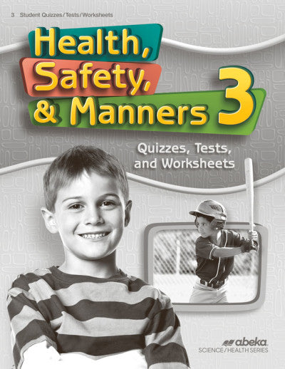 Health, Safety, and Manners 3 Quizzes, Tests, Worksheets